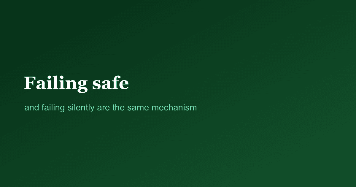 kubemend: failing safe and failing silently are the same mechanism.